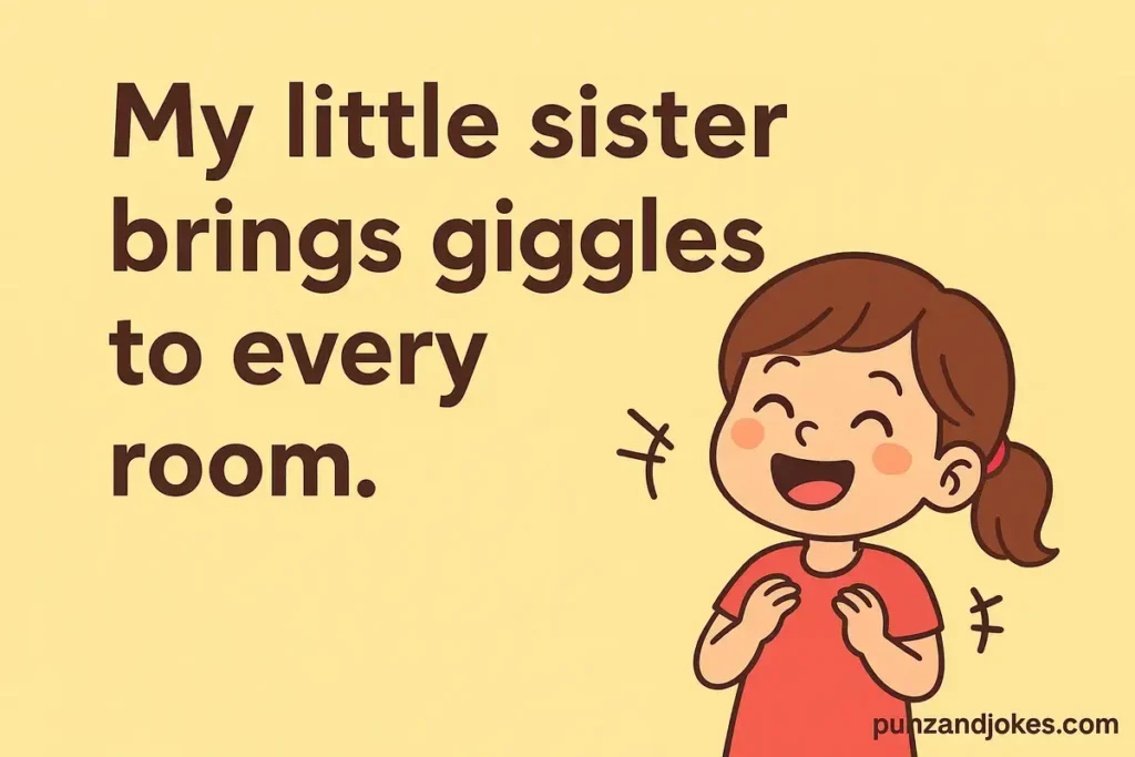 Little Sister Funny Puns
