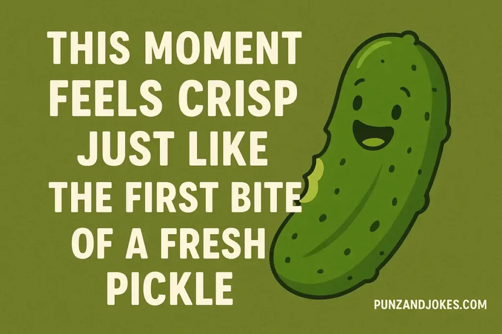 Short Pickle Puns And One Liners