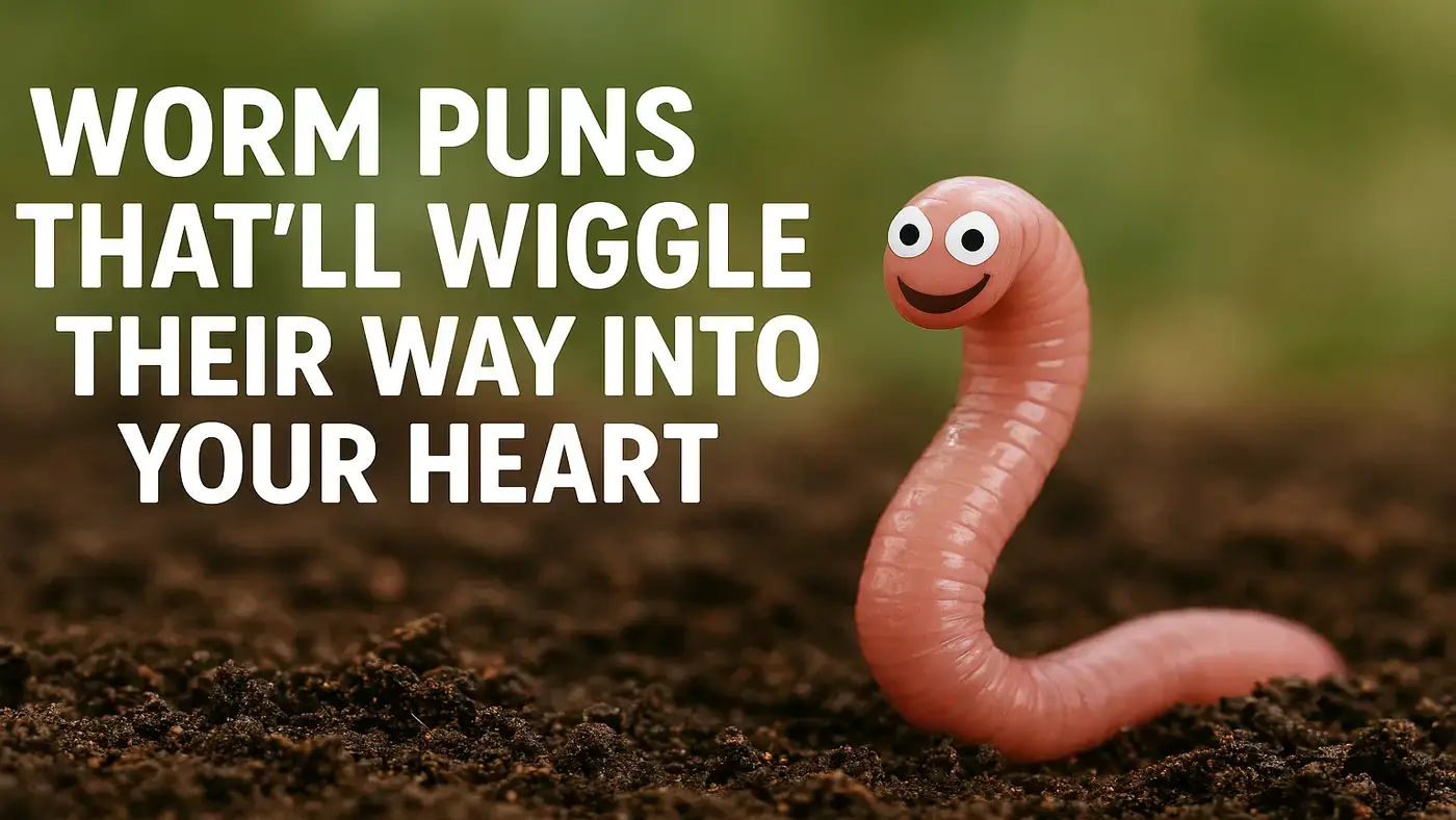 worm-puns-thatll-wiggle-their-way-into-your-heart