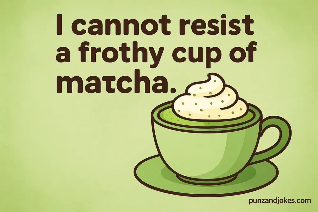 Funny Matcha Jokes And Puns