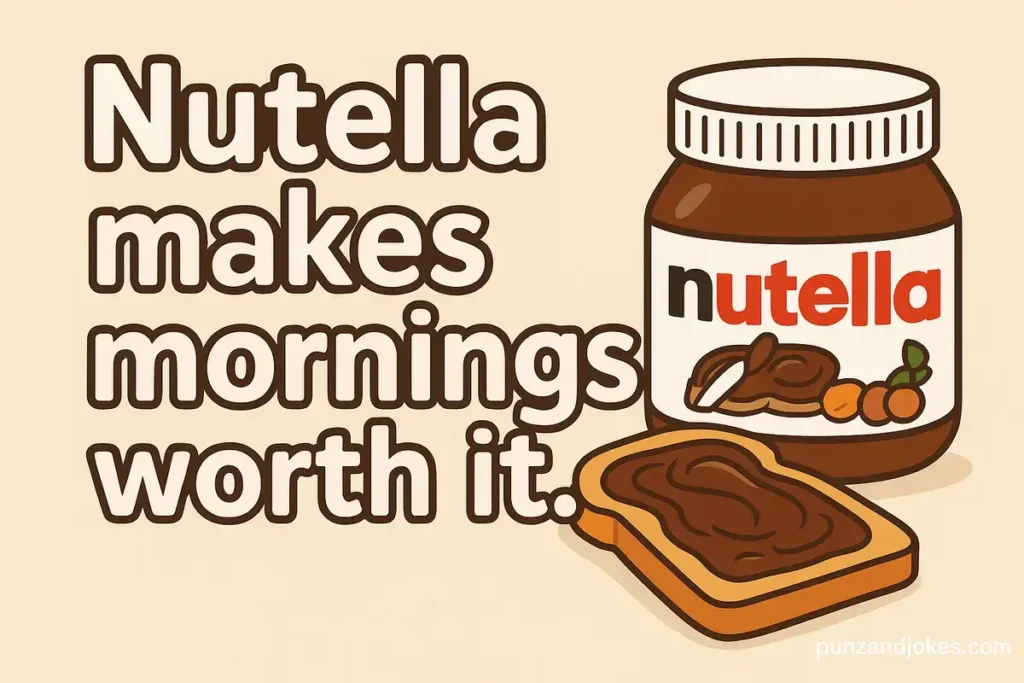 Witty Nutella Jokes To Brighten Your Day