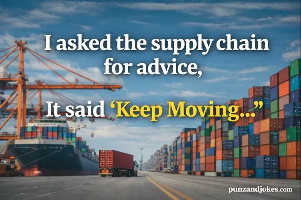 Clever Supply Chain Humor for Work and Texts